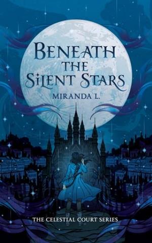 Beneath the Silent Stars (Celestial Court #1)