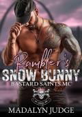 Rambler’s Snow Bunny (Bastard Saints MC: St. Louis, MO #2)