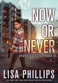 Now or Never (Brand of Justice #14)