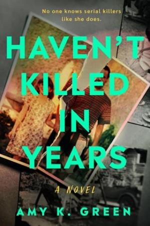 Haven’t Killed in Years