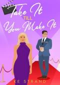 Take It Till You Make It (No Autographs Please #1)