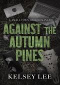 Against the Autumn Pines (Raven Creek #2)