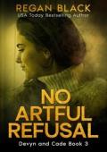 No Artful Refusal (Devyn and Cade #3)