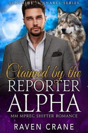 Claimed By the Reporter Alpha (Sunshine & Snarls #2)