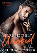 Irresistibly Wicked (The Wickeds: Dark Knights at Bayside #7)
