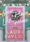 Snow Place Like Home (Home Sweet Holidays #1)