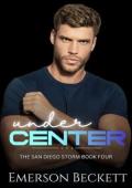 Under Center (The San Diego Storm #4)