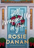 All Wrapped Up in You (Home Sweet Holidays #3)