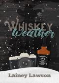 Whiskey Weather
