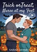 Trick or Treat Nurse at My Feet (PCU Frat #1)
