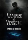 Vampire So Vengeful (Boston Vampires #2)