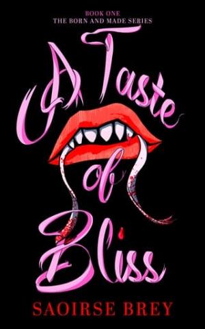 A Taste of Bliss (Born and Made #1)