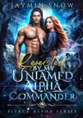 Rejected By My Untamed Alpha Commander (Fierce Alpha #2)