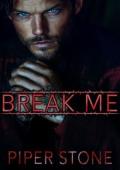 Break Me (Dmitriyev Bratva #4)