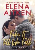 Fake It Till We Fall (Trickle Creek: The Lyons #3)