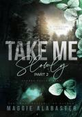 Take Me Slowly, part 2 (Aurora Hollow duet #2)