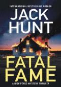 Fatal Fame (High Peaks Murder, Mystery and Crime Thrillers #8)