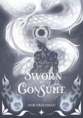 Sworn to Consume (Sworn #3)