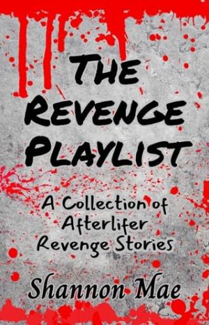 The Revenge Playlist (Hellhounds of Paradise Falls)