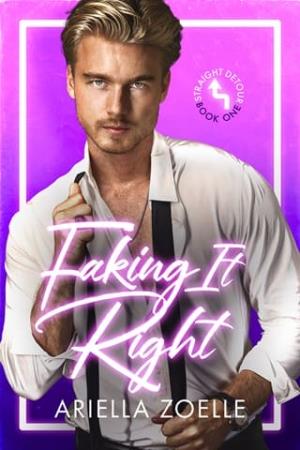 Faking It Right (Straight Detour #1)