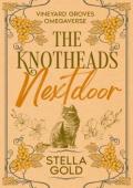 The Knotheads Next Door (Vineyard Groves Omegaverse)