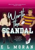 Worth the Scandal (Maroon Management #1)