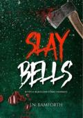 Slay Bells