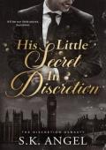 His Little Secret in Discretion (The Discretion Dynasty Russel/Newman Family Trilogy)