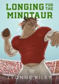 Longing for the Minotaur (Indecent Monsters #2)