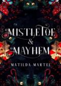 Mistletoe & Mayhem
