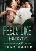 Feels Like Forever (Undercover Lovers #7)