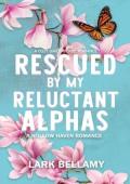 Rescued By My Reluctant Alphas (Hollow Haven #4)