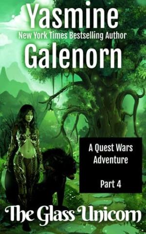 The Glass Unicorn, Part 4 (Quest Wars)