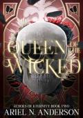 Queen of the Wicked (Echoes of Eternity #2)