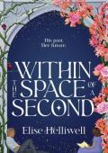 Within the Space of a Second (The Mark of the Time Traveler #1)