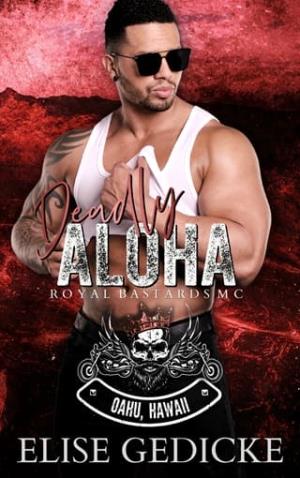 Deadly Aloha (Royal Bastards MC: Oahu, Hawaii #1)