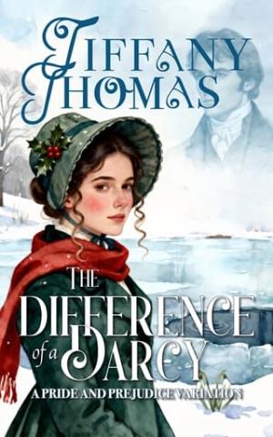 The Difference of a Darcy (Pride and Prejudice “What if?” Variations)