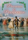 Presents and Perspective (Pride and Prejudice Holiday Variations)