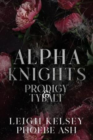 Prodigy & Tybalt (Alpha Knights MC #7)