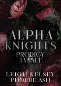 Prodigy & Tybalt (Alpha Knights MC #7)