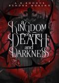 A Kingdom of Death & Darkness (The Dark Lands Duet #2)