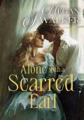 Alone with a Scarred Earl (Untamed Gentlemen #2)
