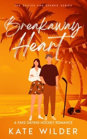 Breakaway Heart (Skates and Sparks #2)