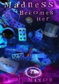 Madness Becomes Her
