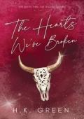 The Hearts We’ve Broken (The Road and The Rodeo #3)