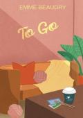 To Go (The Perfect Cup #2)