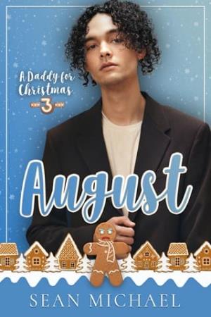 A Daddy for Christmas 3: August (Daddy for Christmas 3)