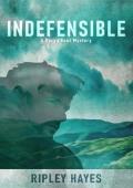 Indefensible (Deryn Kent Mystery)