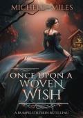 Once Upon a Woven Wish (Enchanted Realms)