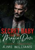 Secret Baby for the Mafia Don (The Naughty List: Mafia Edition #2)